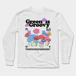 Green is Groovy Long Sleeve T-Shirt